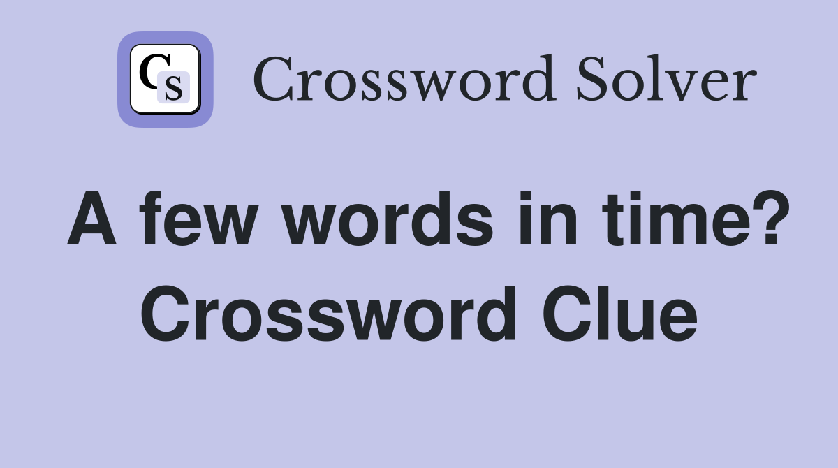 Match in time crossword clue